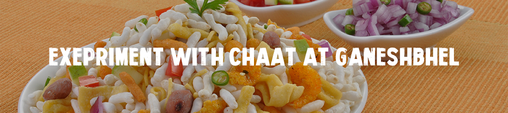 EXPERIMENTS WITH CHAAT AT GANESH BHEL